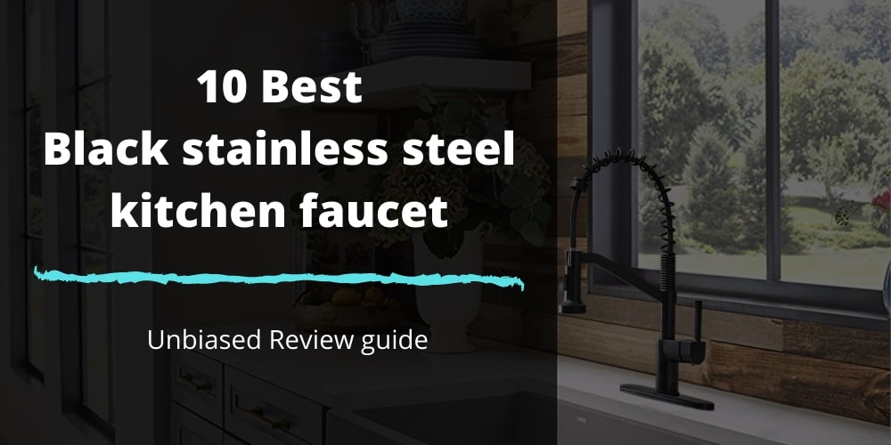 black stainless steel kitchen faucet review