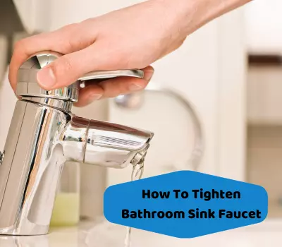 How To Tighten Bathroom Sink Faucet Base?
