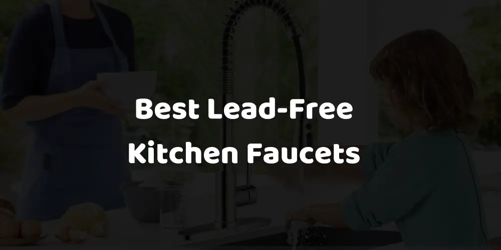 best lead free kitchen faucets